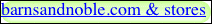 barnsandnoble.com & stores